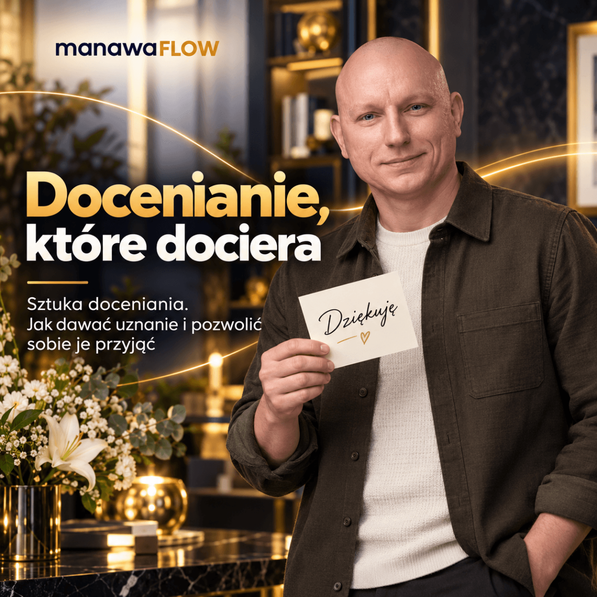 Docenianie, które dociera